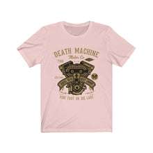 Load image into Gallery viewer, Death Machine Ride First Or Die Last Unisex Jersey Short Sleeve Tee