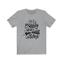 Load image into Gallery viewer, Life Is Too Short To Bad Drink Unisex Jersey Short Sleeve Tee