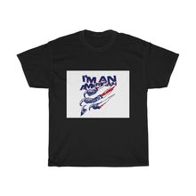 Load image into Gallery viewer, I'm An American Unisex Heavy Cotton Tee