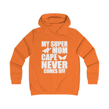 Load image into Gallery viewer, My Super Mom Cape Never Comes Off Girlie College Hoodie