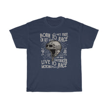 Load image into Gallery viewer, Born To Race Live To Race Unisex Heavy Cotton Tee