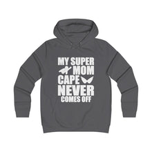 Load image into Gallery viewer, My Super Mom Cape Never Comes Off Girlie College Hoodie