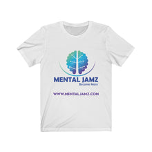 Load image into Gallery viewer, Mental Jamz Become More Unisex Jersey Short Sleeve Tee