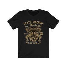 Load image into Gallery viewer, Death Machine Ride First Or Die Last Unisex Jersey Short Sleeve Tee