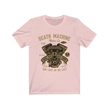 Load image into Gallery viewer, Death Machine Ride First Or Die Last Unisex Jersey Short Sleeve Tee
