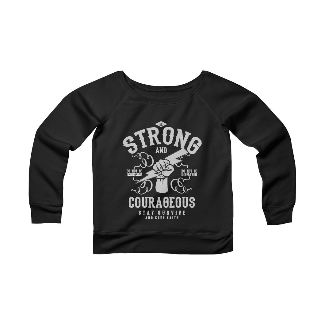 Strong And Courageous Women's Sponge Fleece Wide Neck Sweatshirt