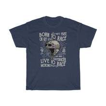 Load image into Gallery viewer, Born To Race Live To Race Unisex Heavy Cotton Tee
